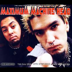 Machine Head (USA) : Maximum Machine Head